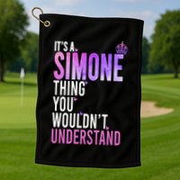 ItS A Simone Thing You WouldnT Understand Name Simone Golf Towel