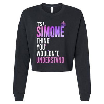 ItS A Simone Thing You WouldnT Understand Name Simone Cropped Pullover Crew