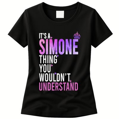 ItS A Simone Thing You WouldnT Understand Name Simone Womens T-Shirt