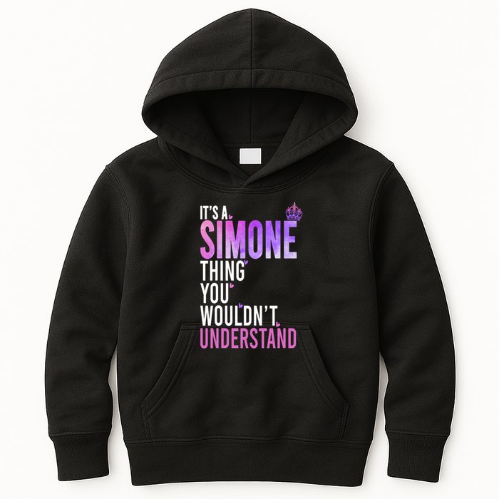 ItS A Simone Thing You WouldnT Understand Name Simone Kids Hoodie