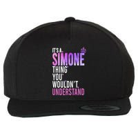 ItS A Simone Thing You WouldnT Understand Name Simone Wool Snapback Cap