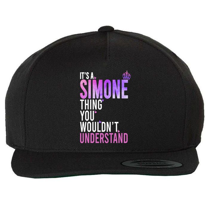 ItS A Simone Thing You WouldnT Understand Name Simone Wool Snapback Cap