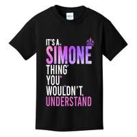 ItS A Simone Thing You WouldnT Understand Name Simone Kids T-Shirt