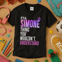 ItS A Simone Thing You WouldnT Understand Name Simone Kids T-Shirt