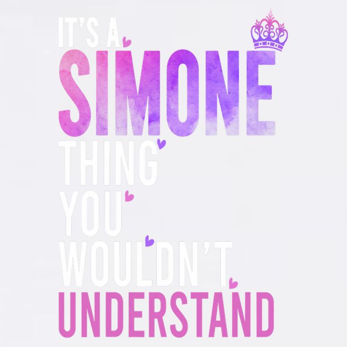 ItS A Simone Thing You WouldnT Understand Name Simone Garment-Dyed Sweatshirt