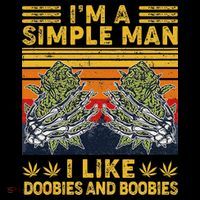 IM A Simple Man I Like Doobies And Boobies Vintage Flatbill Hat