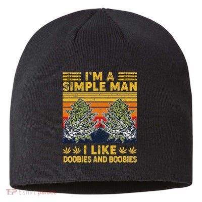 IM A Simple Man I Like Doobies And Boobies Vintage Sustainable Beanie