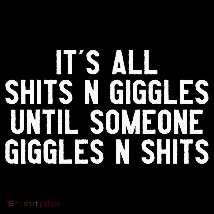 ItS All Shits And Giggles Until Someone Giggles And Shits High Crown Mesh Back Trucker Hat