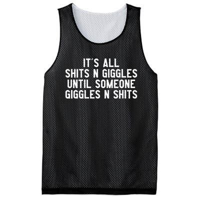 ItS All Shits And Giggles Until Someone Giggles And Shits Mesh Reversible Basketball Jersey Tank