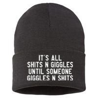 ItS All Shits And Giggles Until Someone Giggles And Shits Sustainable Knit Beanie