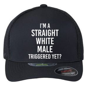 IM A Straight White Male Triggered Yet Funny Flexfit Unipanel Trucker Cap