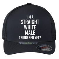 IM A Straight White Male Triggered Yet Funny Flexfit Unipanel Trucker Cap