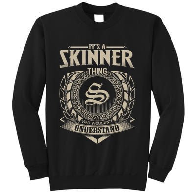 ItS A Skinner Thing You WouldnT Understand Name Sweatshirt