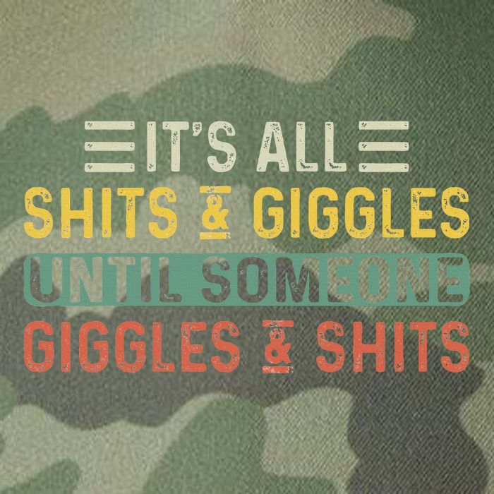 ItS All Shits And Giggles Until Someone Giggles And Shits Legacy Tie Dye Trucker Hat