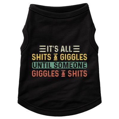 ItS All Shits And Giggles Until Someone Giggles And Shits Doggie Tank