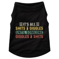 ItS All Shits And Giggles Until Someone Giggles And Shits Doggie Tank