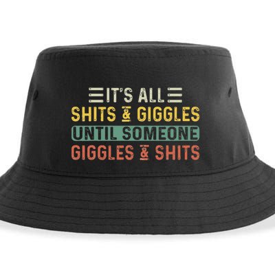 ItS All Shits And Giggles Until Someone Giggles And Shits Sustainable Bucket Hat