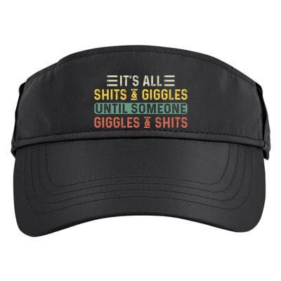 ItS All Shits And Giggles Until Someone Giggles And Shits Adult Drive Performance Visor