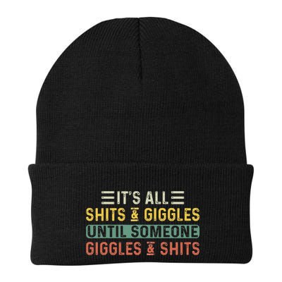 ItS All Shits And Giggles Until Someone Giggles And Shits Beanie