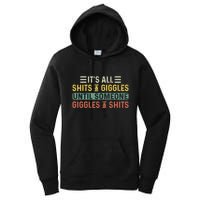 ItS All Shits And Giggles Until Someone Giggles And Shits Women's Pullover Hoodie