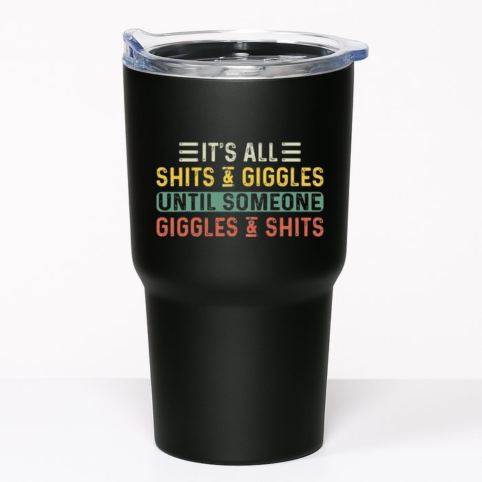 ItS All Shits And Giggles Until Someone Giggles And Shits Tumbler