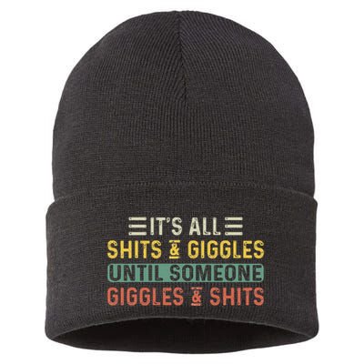 ItS All Shits And Giggles Until Someone Giggles And Shits Sustainable Knit Beanie