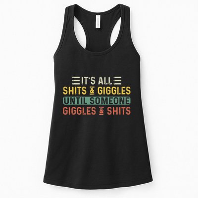 ItS All Shits And Giggles Until Someone Giggles And Shits Womens Tank Top
