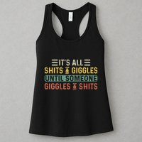 ItS All Shits And Giggles Until Someone Giggles And Shits Womens Tank Top