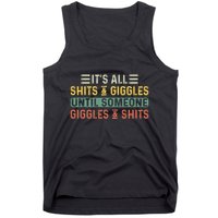ItS All Shits And Giggles Until Someone Giggles And Shits Tank Top