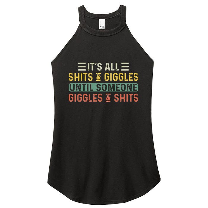ItS All Shits And Giggles Until Someone Giggles And Shits Women's Perfect Tri Rocker Tank