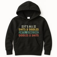 ItS All Shits And Giggles Until Someone Giggles And Shits Kids Hoodie