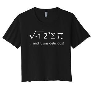 I Ate Some Pie And It Was Delicious Shirt Funny Math Pun Tee Women's Crop Top Tee