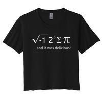 I Ate Some Pie And It Was Delicious Shirt Funny Math Pun Tee Women's Crop Top Tee