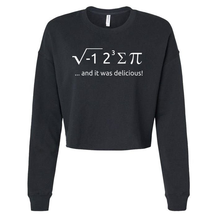 I Ate Some Pie And It Was Delicious Shirt Funny Math Pun Tee Cropped Pullover Crew