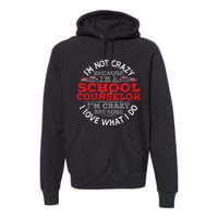 I'm A School Counselor Student Counseling Priofession Premium Hoodie