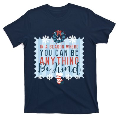 In A Season Where You Can Be Anything Be Kind Christmas T-Shirt