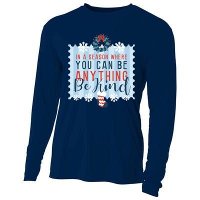 In A Season Where You Can Be Anything Be Kind Christmas Cooling Performance Long Sleeve Crew