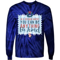 In A Season Where You Can Be Anything Be Kind Christmas Tie-Dye Long Sleeve Shirt