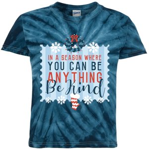 In A Season Where You Can Be Anything Be Kind Christmas Kids Tie-Dye T-Shirt