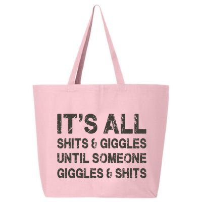 Its All Shit And Giggle Funny Until Someone Giggles And Shits 25L Jumbo Tote