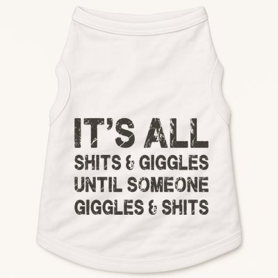 Its All Shit And Giggle Funny Until Someone Giggles And Shits Doggie Tank