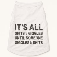 Its All Shit And Giggle Funny Until Someone Giggles And Shits Doggie Tank