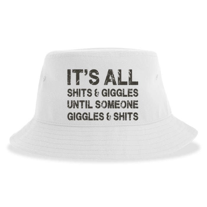 Its All Shit And Giggle Funny Until Someone Giggles And Shits Sustainable Bucket Hat