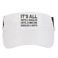 Its All Shit And Giggle Funny Until Someone Giggles And Shits Adult Drive Performance Visor