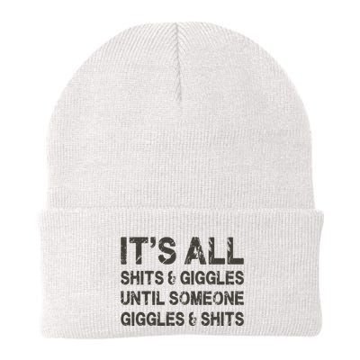 Its All Shit And Giggle Funny Until Someone Giggles And Shits Beanie