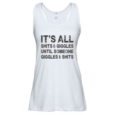 Its All Shit And Giggle Funny Until Someone Giggles And Shits Ladies Essential Flowy Tank