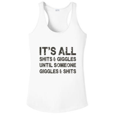 Its All Shit And Giggle Funny Until Someone Giggles And Shits Ladies PosiCharge Competitor Racerback Tank