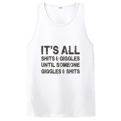 Its All Shit And Giggle Funny Until Someone Giggles And Shits PosiCharge Competitor Tank