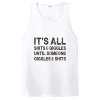 Its All Shit And Giggle Funny Until Someone Giggles And Shits PosiCharge Competitor Tank