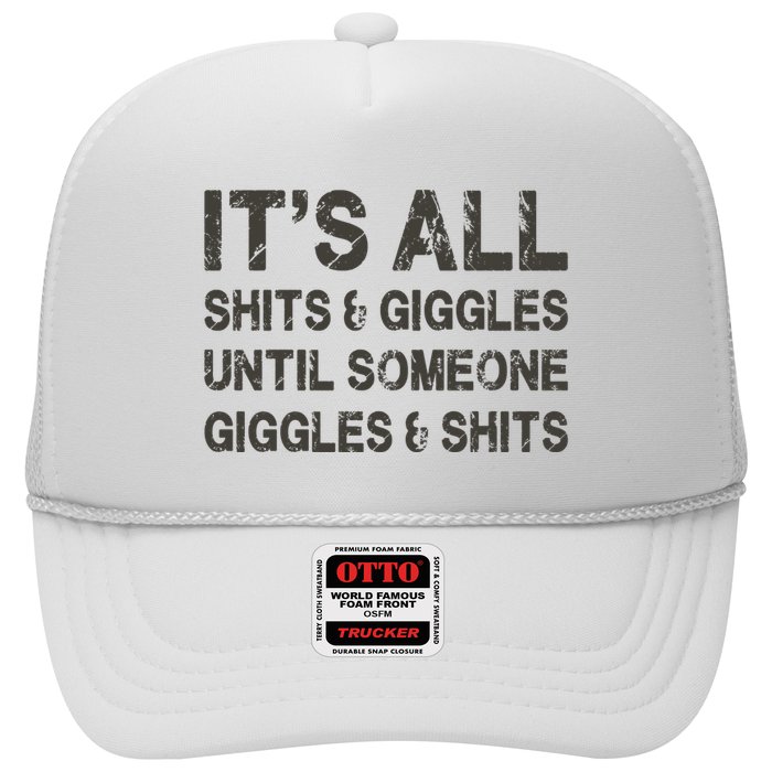 Its All Shit And Giggle Funny Until Someone Giggles And Shits Hat